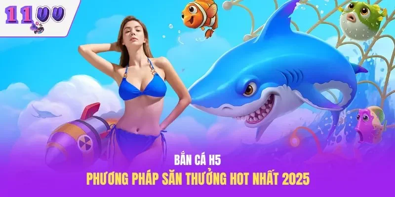 Bắn Cá H5