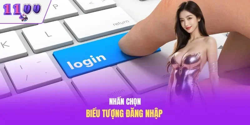 Nhấn chọn biểu tượng đăng nhập