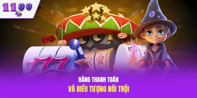 Hàng thanh toán và biểu tượng nổi trội